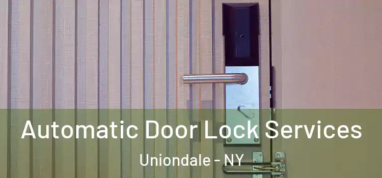 Automatic Door Lock Services Uniondale - NY