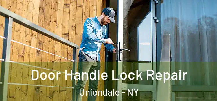 Door Handle Lock Repair Uniondale - NY