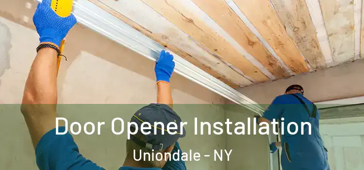 Door Opener Installation Uniondale - NY